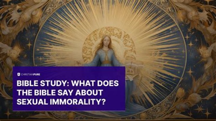 What Does The Bible Say About Sexual Immorality?